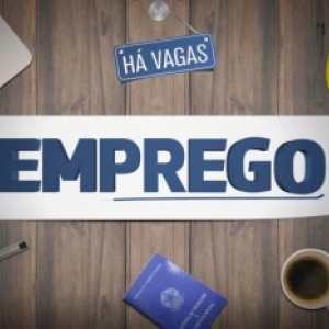VAGA DE EMPREGO: Fique atento e confira as oportunidades em aberto