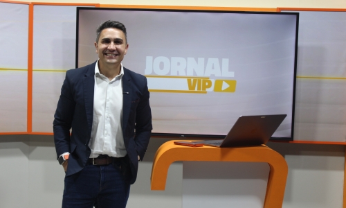Jornal Vip com as principais notícias da região nesta terça-feira, 11 de maio