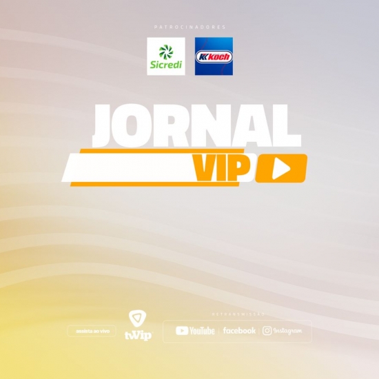  Jornal Vip destaca os principais fatos da região nesta quarta-feira, 12 de agosto