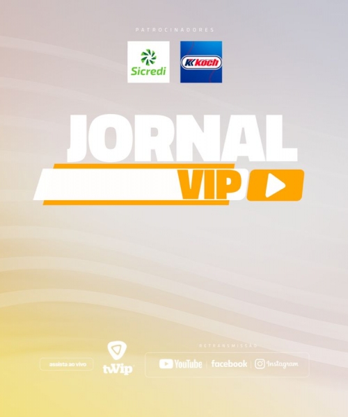  Jornal Vip destaca os principais fatos da região nesta quarta-feira, 12 de agosto